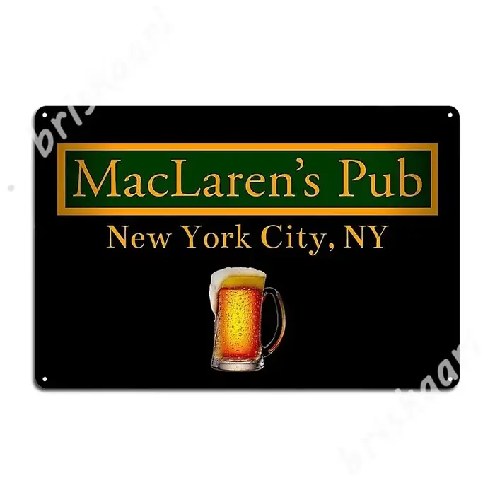 Comment j'ai rencontré votre mère-Maclaren's Pub noir imprimé Art Design signes métalliques Mural Club Bar conception étain signe affiches