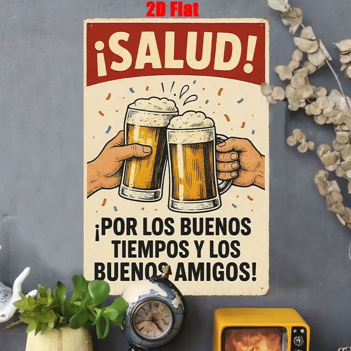 Panneau en étain HD ¡Salud! Affiche Métallique Rétro « Por Los Buenos Tiempos » – Décoration Murale