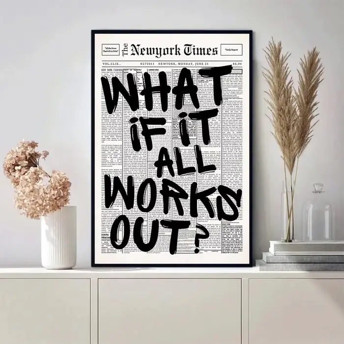 Affiche de journal - Que se passerait-il si tout se passait bien ? - Citation positive