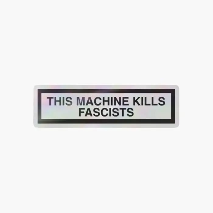 Autocollant holographique imprimé THIS MACHINE KILLS FASCISTS, pour décoration d'ordinateur portable